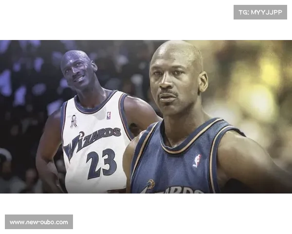 回顾历史：乔丹复出奇才时期的传奇篇章与篮球影响力